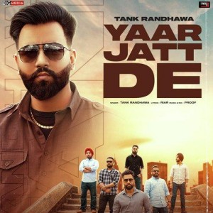 Yaar Jatt De - Tank Randhawa mp3 songs