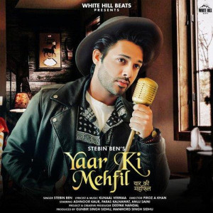 Yaar Ki Mehfil - Stebin Ben mp3 songs