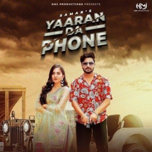 Yaaran Da Phone - Samar mp3 songs