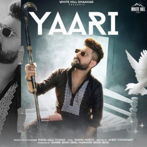 Yaari - Khasa Aala Chahar mp3 songs