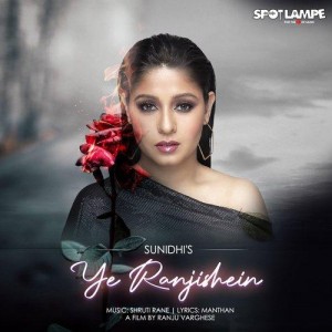 Ye Ranjishein - Sunidhi Chauhan mp3 songs