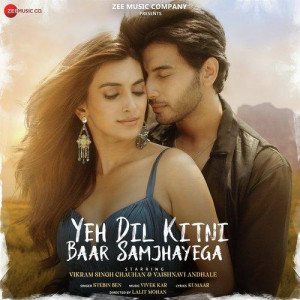 Yeh Dil Kitni Baar Samjhayega - Stebin Ben mp3 songs