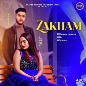 Zakham - Afsana Khan mp3 songs