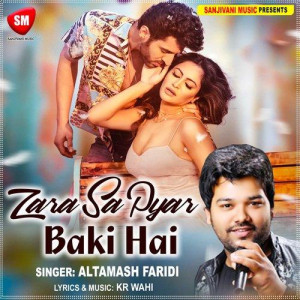 Zara Sa Pyar Baki Hai (Hindi) - Altamash Faridi mp3 songs