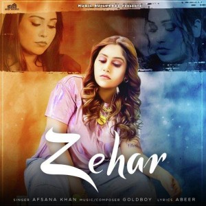 Zehar - Afsana Khan mp3 songs