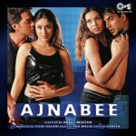 Ajnabee (2001) mp3 songs