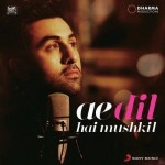 Ae Dil Hai Mushkil (2016) mp3 songs
