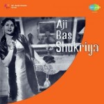 Aji Bas Shukriya (1958) mp3 songs