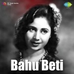 Bahu Beti (1952) mp3 songs