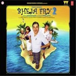 Bheja Fry 2 (2011) mp3 songs