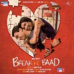 Break Ke Baad (2010) mp3 songs