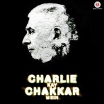 Charlie Kay Chakkar mein (2015) mp3 songs