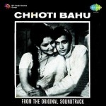 Chhoti Bahu mp3 songs