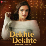 Dekhte Dekhte Female Version - Deedar Kaur mp3 songs