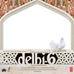 Delhi 6 (2009) mp3 songs
