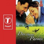 Des Hoyaa Pardes mp3 songs