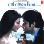 Dil Diya Hai (2006) mp3 songs