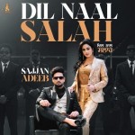 Dil Naal Salah - Sajjan Adeeb mp3 songs