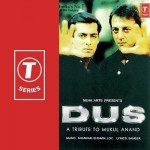 Dus-A Tribute To Mukul Anand mp3 songs