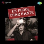 Ek Phool Char Kante (1960) mp3 songs