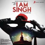 I Am Singh (2011) mp3 songs