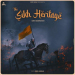 The Sikh Heritage - Sukhi Badr mp3 songs