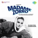 Madame Zorro mp3 songs