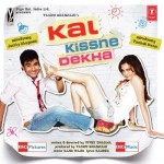 Kal Kissne Dekha mp3 songs