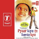 Pyaar Kiya To Darna Kya mp3 songs