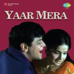 Yaar Mera mp3 songs