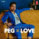 Peg X Love - Bhavdeep Romana mp3 songs