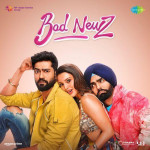 Bad Newz mp3 songs