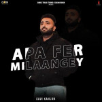 Apa Fer Milaangey - Savi Kahlo mp3 songs