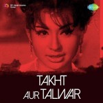 Takht Aur Talwar mp3 songs