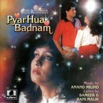 Pyar Hua Badnam mp3 songs