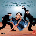 Mujhse Shaadi Karogi mp3 songs