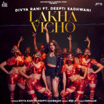 Lakha Vicho - Divya Rani mp3 songs