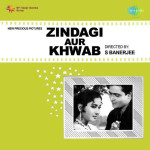 Zindagi Aur Khwab mp3 songs