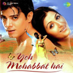 Yeh Mohabbat Hai mp3 songs