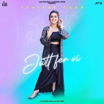 Jatt Fer Vi - Tanishq Kaur mp3 songs