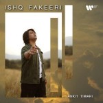 Ishq Fakeeri - Ankit Tiwari mp3 songs