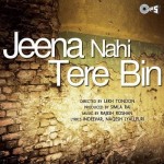 Jeena Nahin Bin Tere mp3 songs