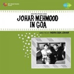Johar Mehmood In Goa mp3 songs