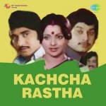 Kachcha Rastha mp3 songs