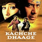 Kachche Dhaage (1999) mp3 songs
