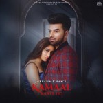 Kamaal Karte Ho - Afsana Khan mp3 songs