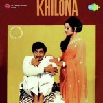 Khilona (1970) mp3 songs