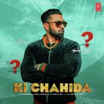 Ki Chahida - Harsimran mp3 songs