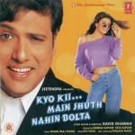 Kyo Kii Main Jhuth Nahin Bolta (2001) mp3 songs