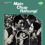 Main Chup Rahungi (1962) mp3 songs